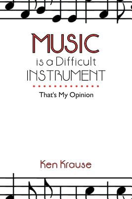 Music is a Difficult Instrument; Thats My Opinion